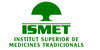 ISMET - Instituto Superior de Medicinas Tradicionales