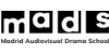Madrid Audiovisual Drama School (MADS)