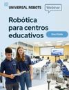 Universal Robots organiza un webinar para acercar la robótica colaborativa a los centros educativos